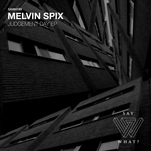 Melvin Spix - Judgement Day EP [SAWH189]